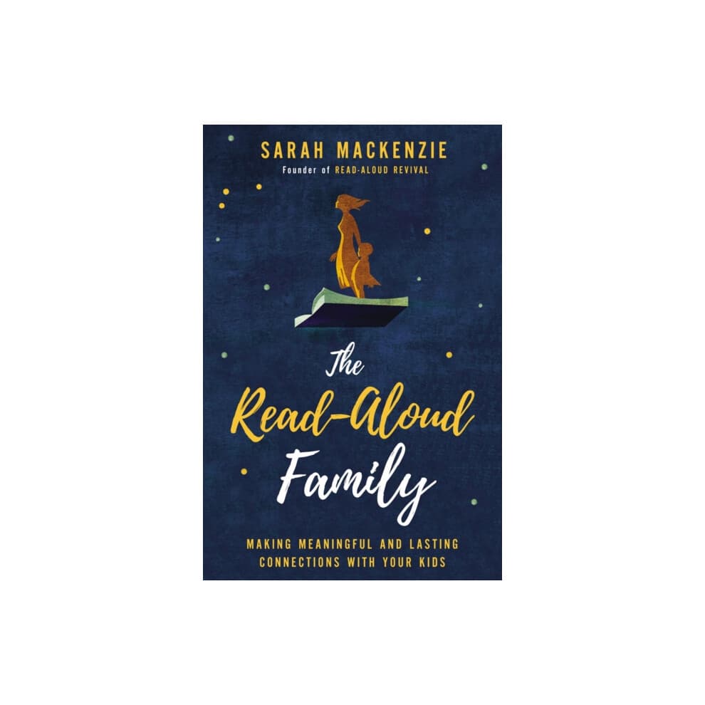 The ReadAloud Family by Sarah Mackenzie Paperback Book