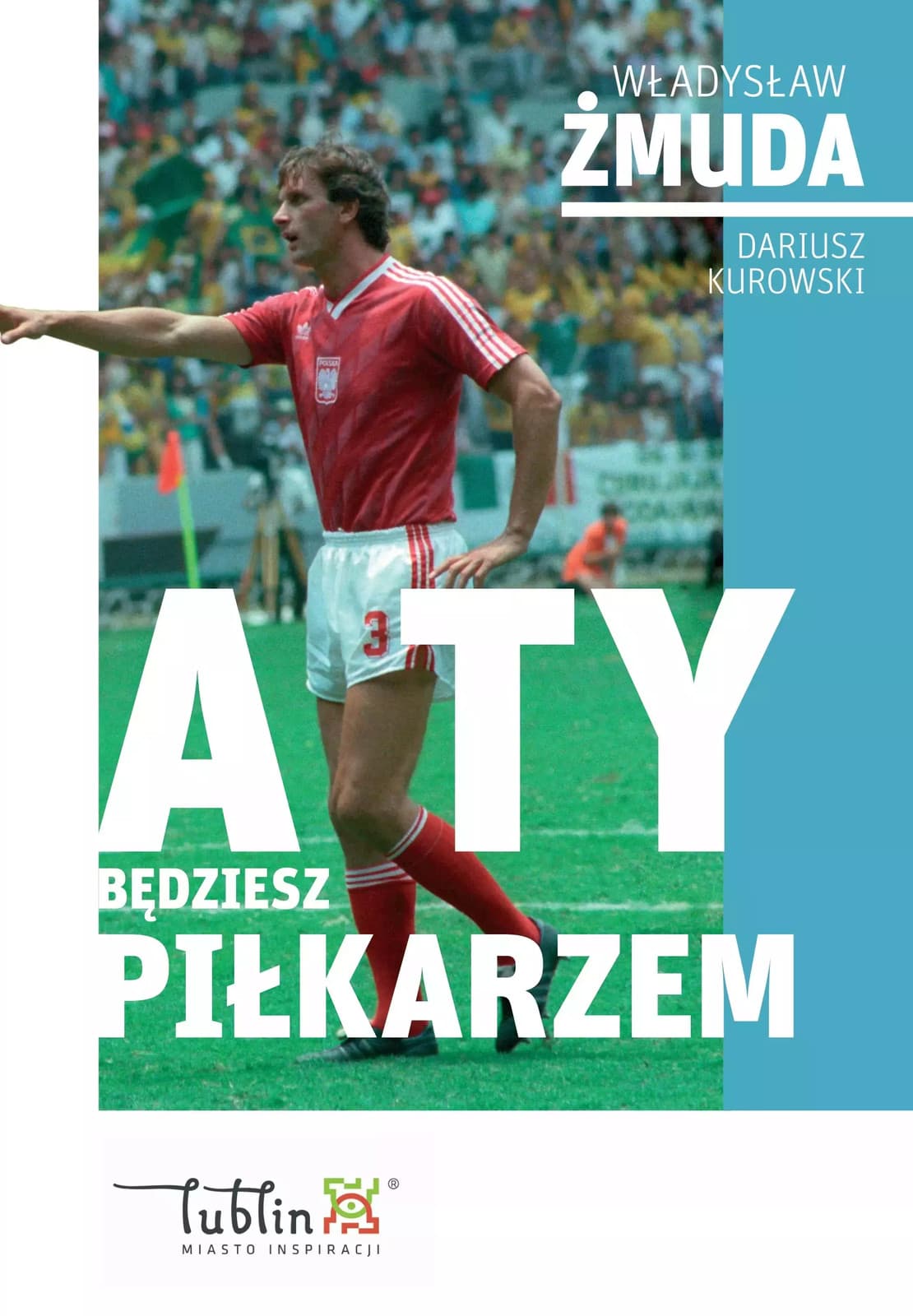 9788394238216 A ty będziesz piłkarzem ARSKOM SPORT BROKERS