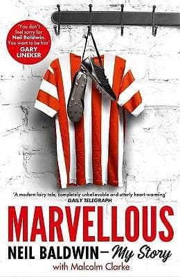 Marvellous: Neil Baldwin - My Story: The most heart-warming story of one...