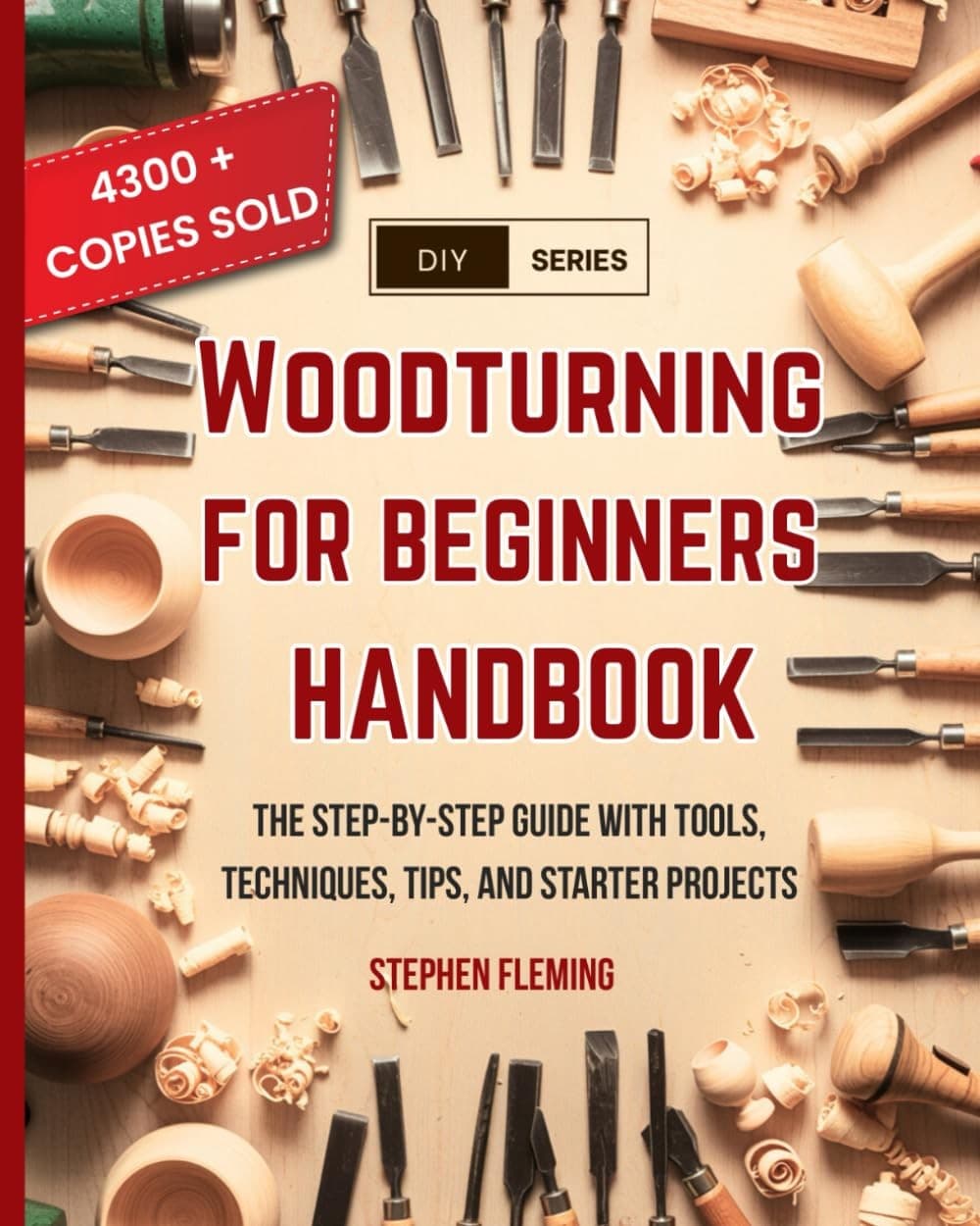 Woodturning for Beginners Handbook: The Step-by-Step Guide with Tools,...