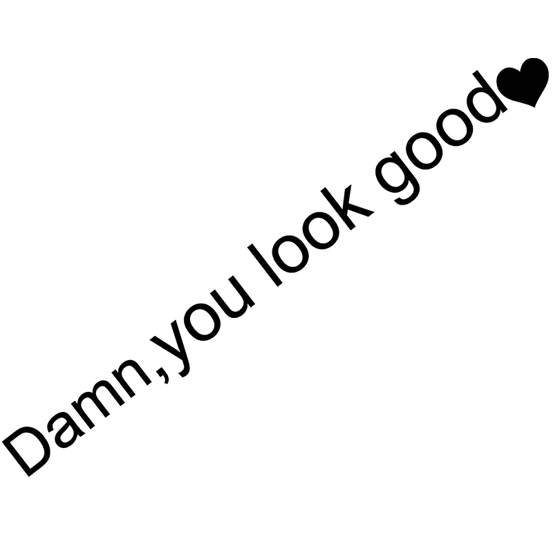 The Text Car Stickers Dann You Look Good Interior Decoration Rear View Mirror F
