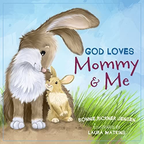 God Loves Mommy and Me by Bonnie Rickner Jensen 9780718091781 NEW