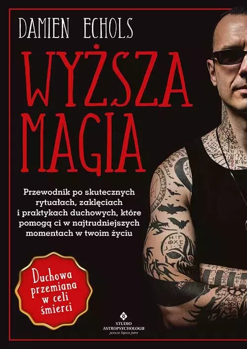 9788383015248 Wyższa magia. Przewodnik po skutecznych rytuałach| zaklęciach i pr