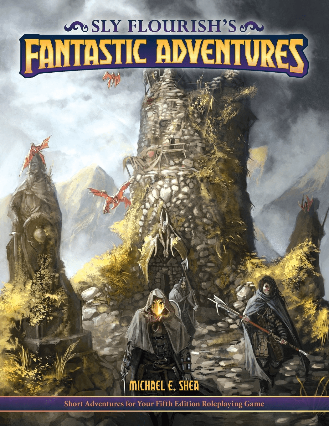 Sly Flourish'S Fantastic Adventures for 5E: Ten Short Adventures for Your Fifth