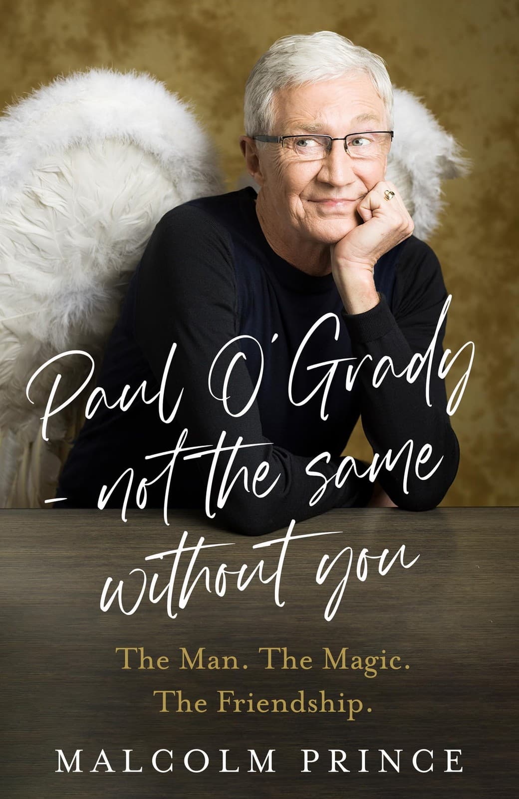 Paul O’Grady – Not The Same Without You: Man. Magic. Friendship;...