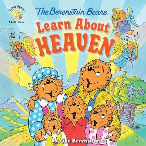 The Berenstain Bears Learn About Heaven - 9780310764472