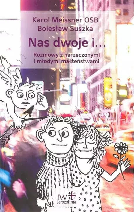 9788389282637 Nas dwoje i... Rozmowy z narzeczonymi i młodymi małżeństwami Inicj