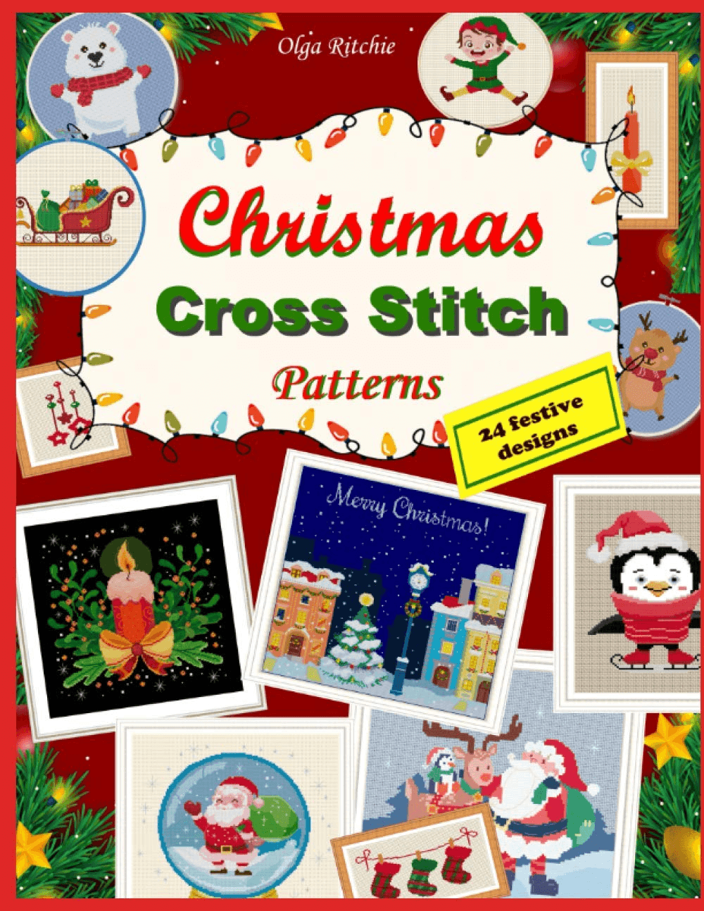 Christmas Cross Stitch Patterns 24 Festive Designs: Embroidery Patterns