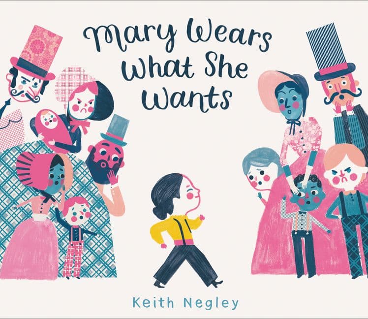 Mary Wears What She Wants, Hardback, Keith Negley