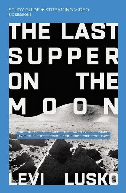 Last Supper on the Moon Study Guide, Paperback, Levi Lusko