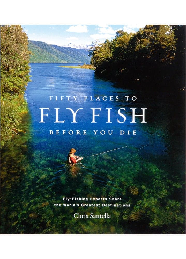 Fifty Places To Fish Before You Die Book